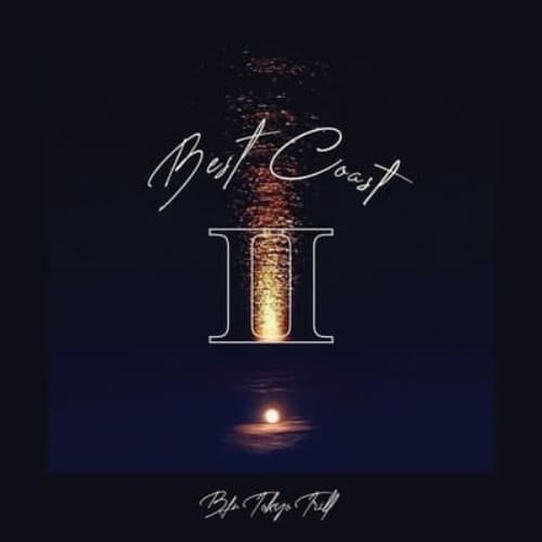 BFN TOKYOTRILL, Best Coast 2