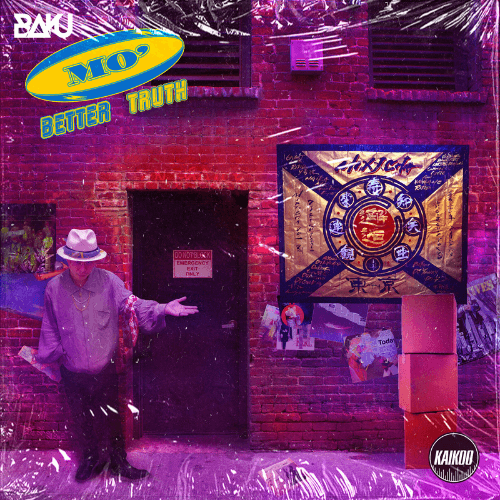 DJ BAKU, MO' BETTER TRUTH