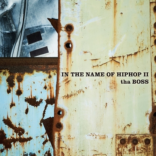IN THE NAME OF HIPHOP II, tha BOSS