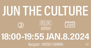J-WAVE, JUN THE CULTURE, Hiroshi Fujiwara