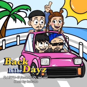 DJ RYU-G Back In The Dayz feat. MUD & mi-rai