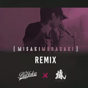 MISAKIMURASAKI, The Buffaloz & Tsubaki