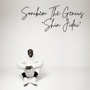 Sonikem The Ginius "Shin Jidai"