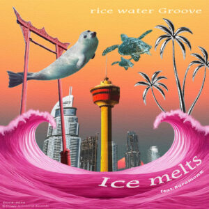 rice water Groove - Ice melts feat. BaramonK