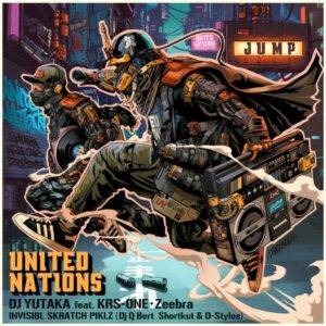 "UNITED NATIONS" , DJ YUTAKA, ZEEBRA, KRS-ONE